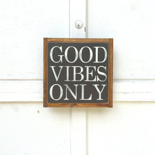 Good Vibes Only