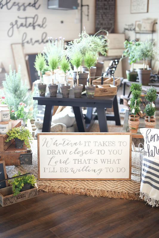 Whatever It Takes To Draw Closer To You Lord