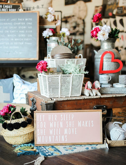 Let Her Sleep For When She Wakes She Will Move Mountains Framed Wood Sign Nursery Decor