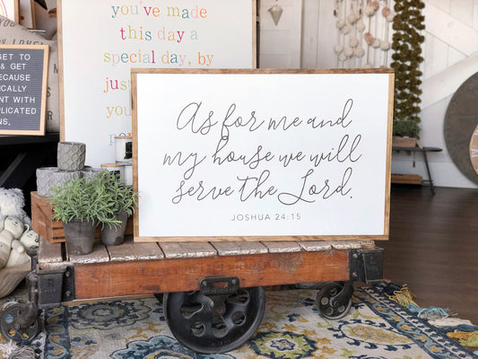 As For Me And My House We Will Serve The Lord Joshua 24:15