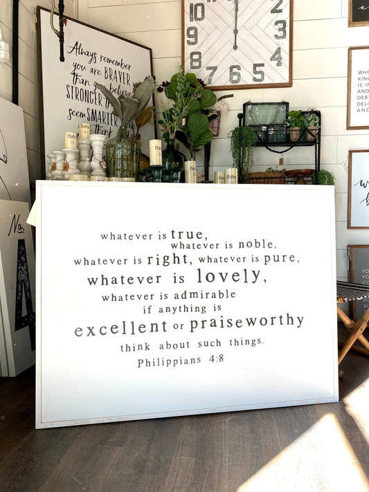 Whatever Is True, Whatever is Noble, Whatever is Right, What is Pure.. Philippians 4:8