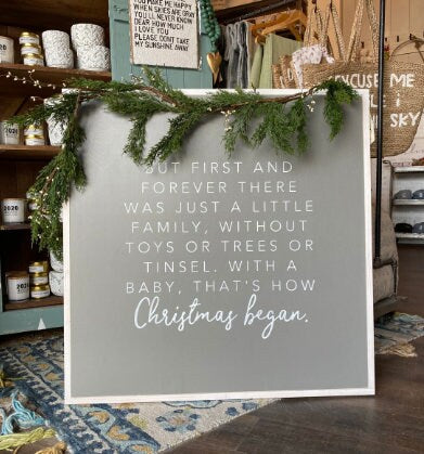 But First and Forever There Was Just A Family, With A Baby That's How Christmas Began (SHORT Version) Framed Wood Holiday Sign