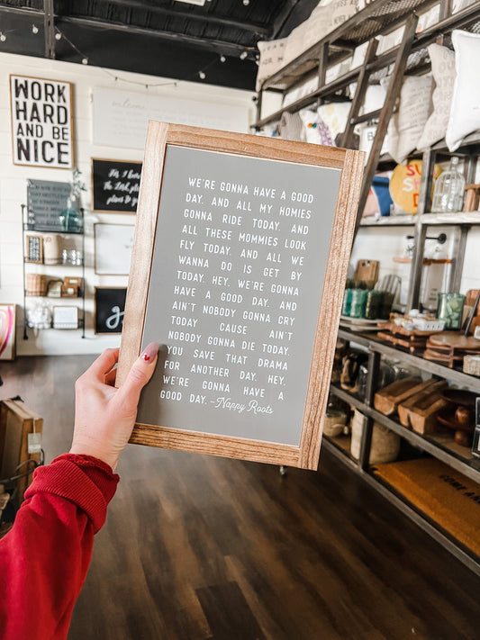 We're Gonna Have a Good Day And All My Homies Gonna Ride Today Nappy Roots