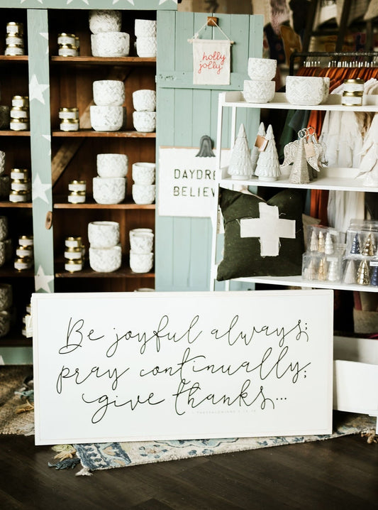 Be Joyful Always; Pray Continually; Give Thanks 5 Thessolonians 16-18 Framed Wood Sign