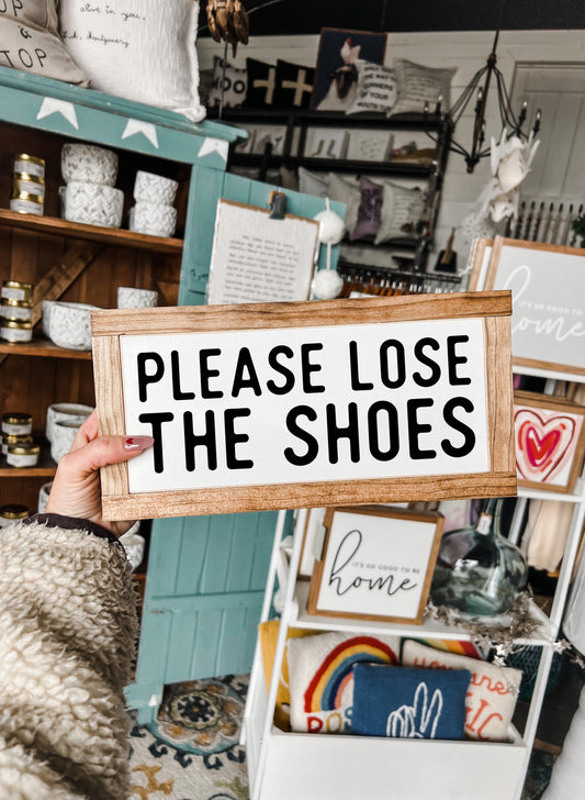 Please Lose The Shoes 6"X12"